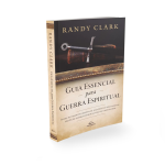 Guia essencial para Guerra Espiritual | Randy Clark