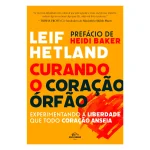 Curando o coração Órfão | Leif Hetland - Imagem 5