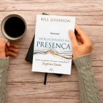 Devocional - Mergulhando na Presença | Bill Johnson - Imagem 4