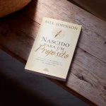 Nascido para um Propósito | Bill Johnson - Imagem 4