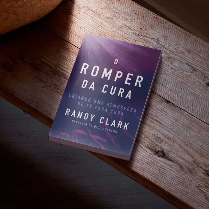 O Romper da Cura | Randy Clark - Imagem 4