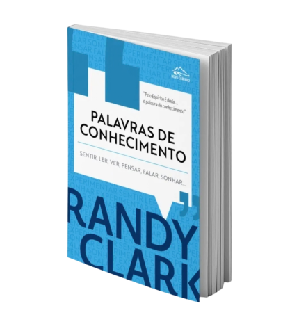 Palavras de Conhecimento | Randy Clark