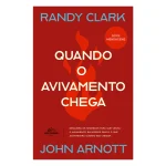 Quando o Avivamento Chega | Randy Clark e John Arnott - Imagem 2