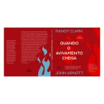 Quando o Avivamento Chega | Randy Clark e John Arnott - Imagem 3